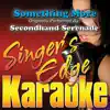 Singer's Edge Karaoke - Something More (Originally Performed By Secondhand Serenade) [Karaoke Version] - Single